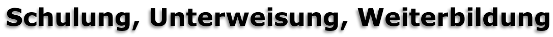 Schulung, Unterweisung, Weiterbildung